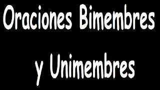 Oraciones Bimembres y Unimembres [upl. by Sakhuja]