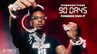 Finesse2Tymes  Finesse Duh P Official Audio [upl. by Ujawernalo568]