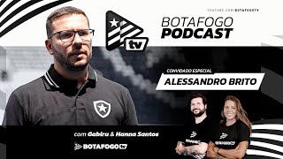 Botafogo PodCast  Alessandro Brito  EP 11 [upl. by Dias334]