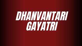 Dhanvantari Gayatri Mantra  Vedadhara [upl. by Amaty]