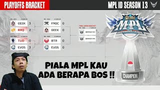 PIALA MPL KAU ADA BERAPA BOS  KLASEMEN amp JADWAL PLAYOFFS BRACKET MPL ID S13 HARI INI [upl. by Wichern]