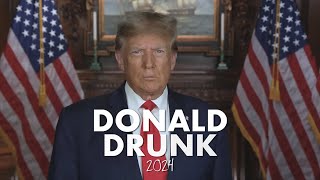 Donald Drunk 2024 [upl. by Noelc]