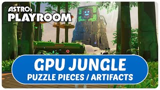 Astros Playroom  All Puzzle Pieces amp Artifact Locations in GPU Jungle [upl. by Anatlus354]