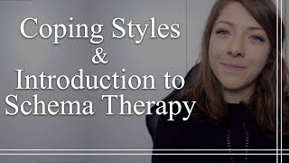 Coping Styles and Introduction to Schema Therapy [upl. by Berte]