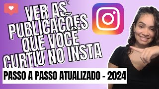 Como Ver Posts Curtidos no Instagram [upl. by Haldi208]