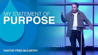 My Statement of Purpose  Pastor Fred McCarthy [upl. by Ciro]