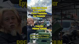 Lama tidak Muncul di TV Beginilah Potret Penampilan Epy Kusnandar  Preman Pensiun [upl. by Takken478]