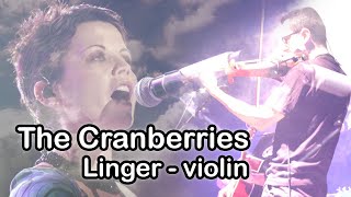 Linger  Violin Cover  The Cranberries [upl. by Lilhak]