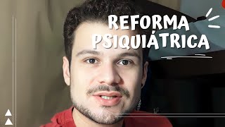 A Reforma Psiquiátrica no Brasil  SAÚDE MENTAL [upl. by Franciskus]