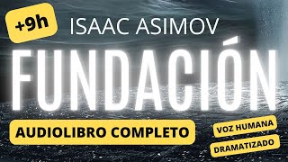 Audiolibro Fundación completo de Isaac Asimov  Dramatización con voz humana en español [upl. by Yenitirb643]