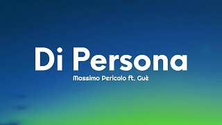 Massimo Pericolo  Di Persona TestoLyrics ft Guè [upl. by Moth]