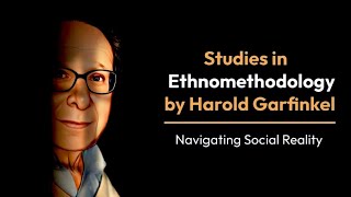 Studies in Ethnomethodology by Harold Garfinkel [upl. by Eva414]