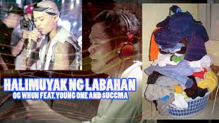 Halimuyak ng Labahan Og Whun Album Vol2 Ft Young One and uccma [upl. by Alcott786]