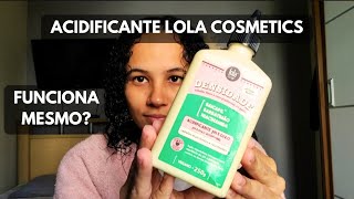 TESTEI O ACIDIFICANTE DA LOLA COSMETICS DENSIDADE  Cabelo Cacheado na Transição Capilar [upl. by Palumbo]