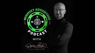 Mindset Advantage Podcast  165  Mike Wasserman [upl. by Hawk]