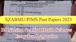 PIMS amp SZABMU Islamabad BS Nursing and Allied Health Sciences Past Papers 2023  SZABMU Entry Test [upl. by Hsetim]