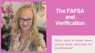 The FAFSA and Verification What Does it Mean [upl. by Eixor186]