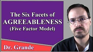 The Six Facets of Agreeableness Five Factor Model of Personality Traits [upl. by Ttenaj]