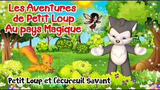 Petit Loup et le petit écureuil savant  Livre 6 nouvelle version [upl. by Asilam898]