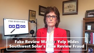 Yelp Hides Southwest Solars Fake Review Fraud [upl. by Zetra]