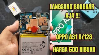 OPPO A31 6128 HARGA 600 RIBUAN BANYAK BANGET BEREDAR  KITA BONGKAR AJA HP NYA [upl. by Frodin]