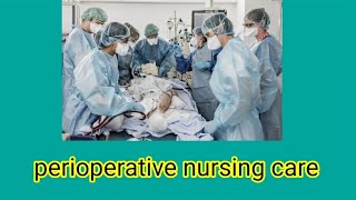 perioperative nursing careمحاضره أساسيات التمريض [upl. by Plath251]