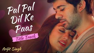 Pal Pal Dil Ke Paas  Arijit Singh  SlowedReverb Tulsi Kumar  Musiclovers Lofi [upl. by Aicekan72]