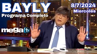 Bayly Live Miercoles 20240807 Programa Completo [upl. by Gorey]