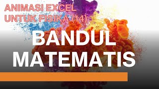 ANIMASI EXCEL UNTUK FISIKA 14 BANDUL MATEMATIS SEDERHANA [upl. by Imarej]