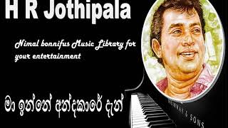 MA INNE ANDAKARE DAN H R JOTHIPALA [upl. by Ardeth207]