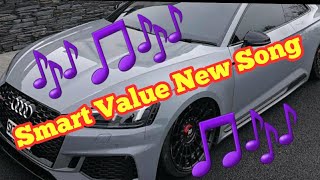 Smart Value Anthem Song  New Smart Value song  Smart Value My Life [upl. by Anaul]