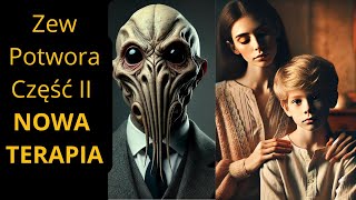 quotZEW POTWORA NOWA TERAPIAquot Cześć II  DARIUSZ CZECH  inspiracja Lovecraft [upl. by Nolyak492]