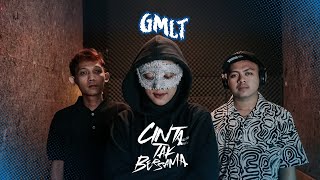 GMLT  CINTA TAK BERSAMA Official Lyric Video [upl. by Block527]