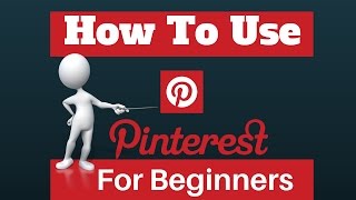 How To Use Pinterest For Beginners A 2017 Tutorial [upl. by Marguerite85]