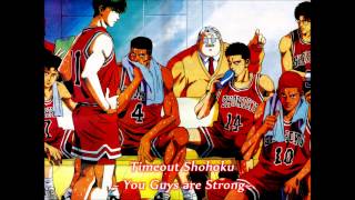 Slam Dunk OST  Timeout Shohoku  You Guys are Strong [upl. by Henrique490]