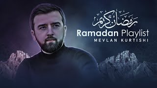 Mevlan Kurtishi  RAMADAN Playlist 2023 [upl. by Fosdick]