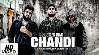 Hustler Bhai  Chandi චන්ඩි Ft Sp Mal Kumaru x Dk Rapter Official Music Video [upl. by Linetta333]