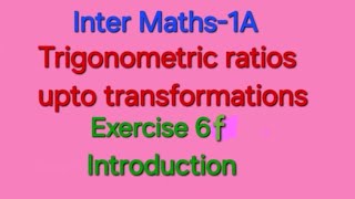 Inter Maths 1A Trigonometric Ratios upto transformations Exercise 6fIntroduction [upl. by Odrick670]