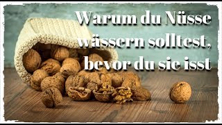 😳 Warum du Nüsse immer einweichen solltest bevor du sie isst 🌰 [upl. by Aicram]