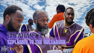 Galatians 3 Explained To The Unlearned [upl. by Oivaf]