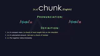 Chunk Meaning And Pronunciation  Audio Dictionary [upl. by Dnalevelc705]