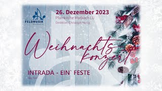 Weihnachtskonzert Feldmusik Marbach 2023  INTRADA  EINFESTE BURG [upl. by Hsirrehc]