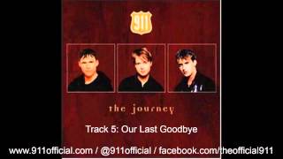 911  The Journey Album  0512 Our Last Goodbye Audio 1997 [upl. by Sylvester]