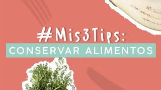 Mis3Tips  Cómo conservar frutas y verduras en tiempos de cuarentena [upl. by Quinton647]