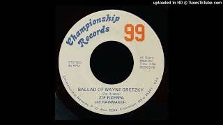 Zip Rzeppa amp Rainmaker  Ballad of Wayne Gretzky  Championship Records Cincinnati OH [upl. by Fassold]