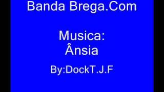 Banda BregaCom  Ânsia [upl. by Maidy646]