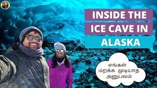 Thrilling Experience to Ice Cave  Castner Glacier  Alaska Series  Tamil [upl. by Colpin882]