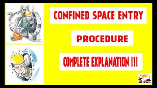 Confined Space Entry Procedure Complete Explanation [upl. by Eibrik300]