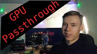 GPU Passthrough Explained [upl. by Notluf340]