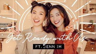 Get Ready with Us ft Jenn Im [upl. by Knut499]